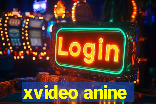 xvideo anine